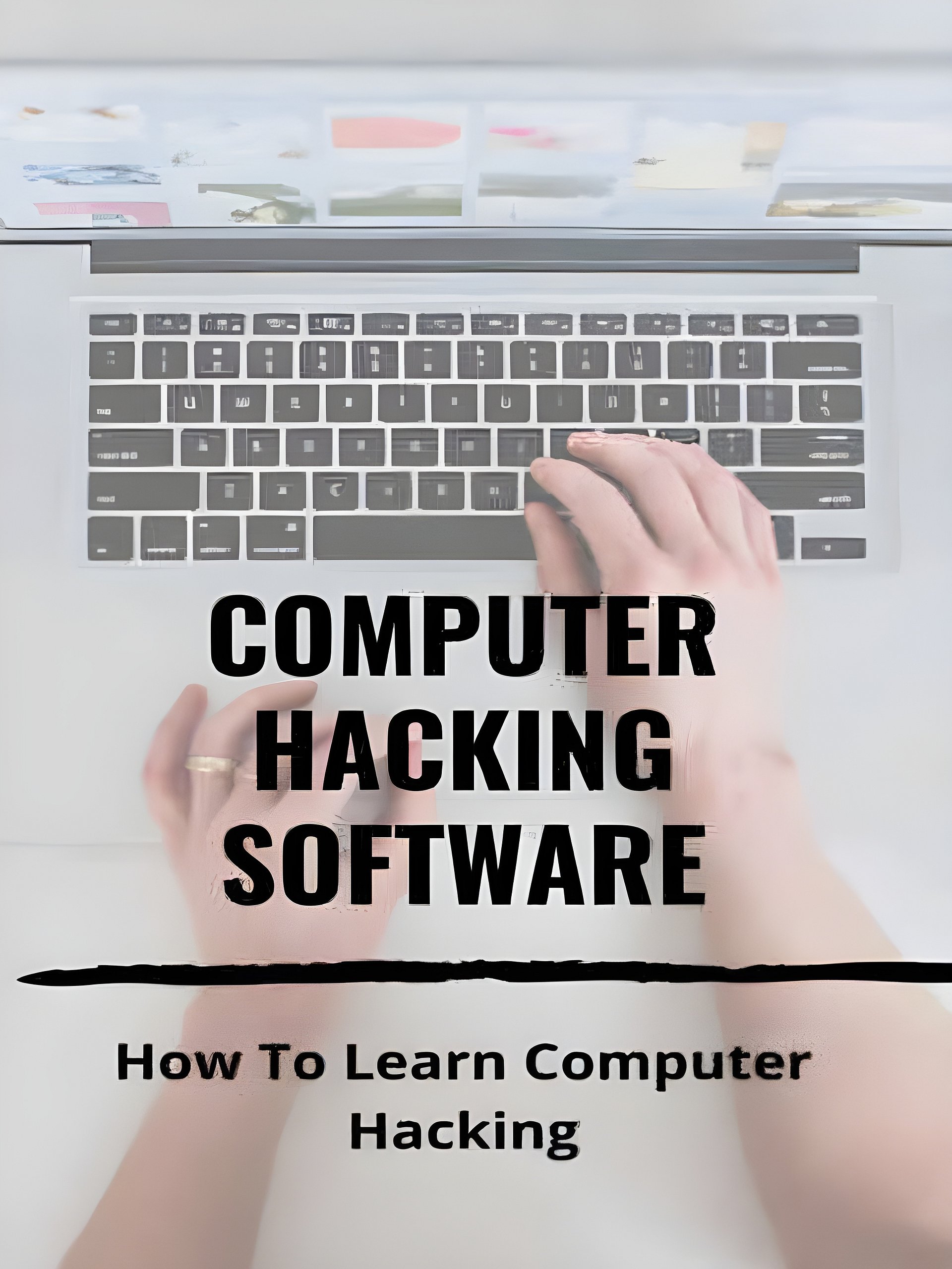 Computer Hacking Software: How to Learn Computer Hacking: Computer Hacking Course product image (1)