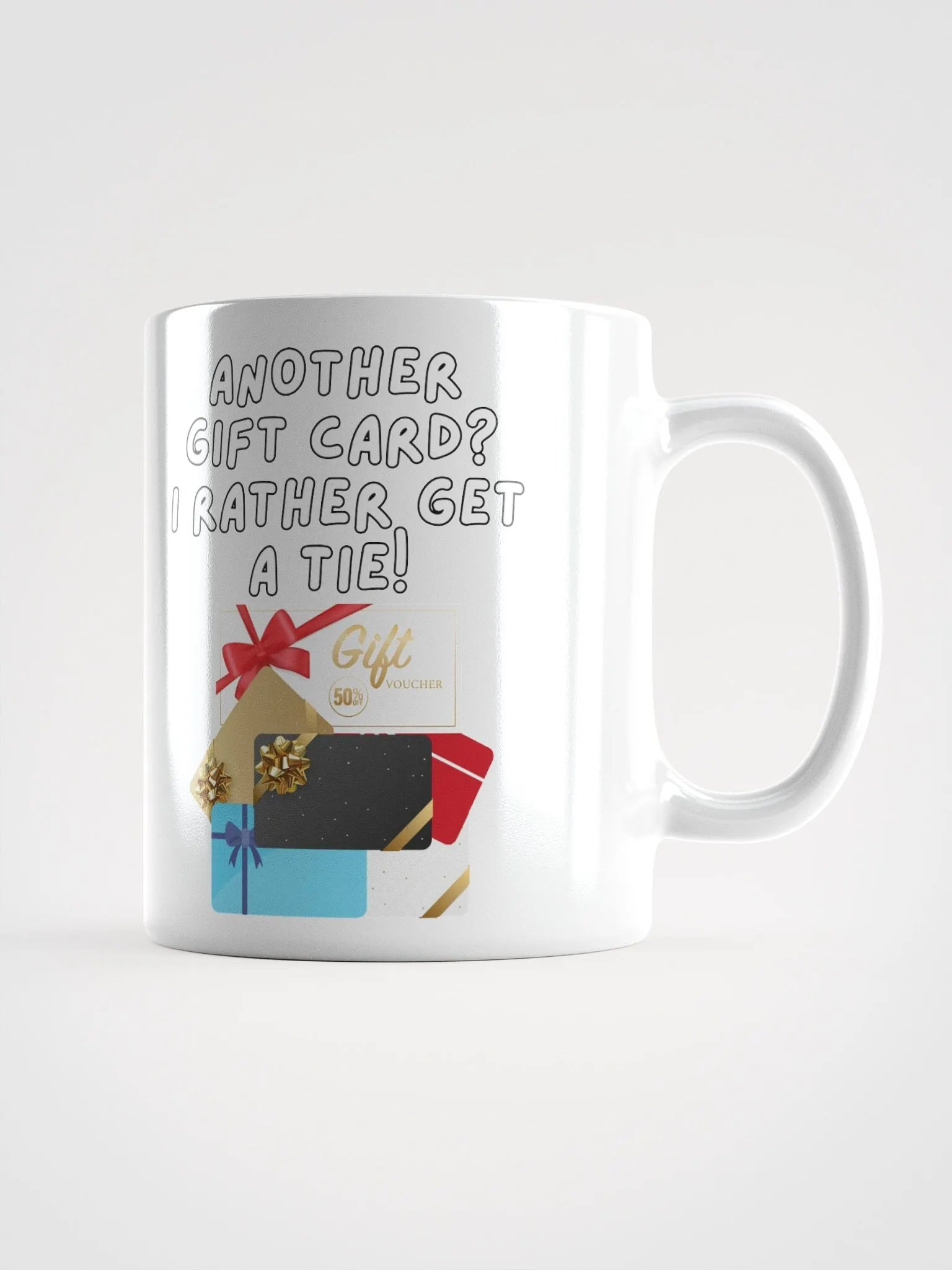 Another Gift Card? I Rather Get A Tie! White Mug product image (4)