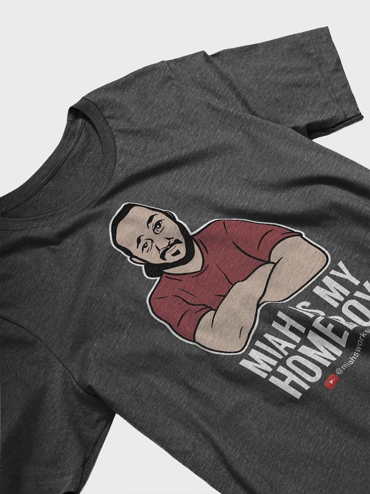 Miah's My Homeboy (B+C T-Shirt) product image (2)
