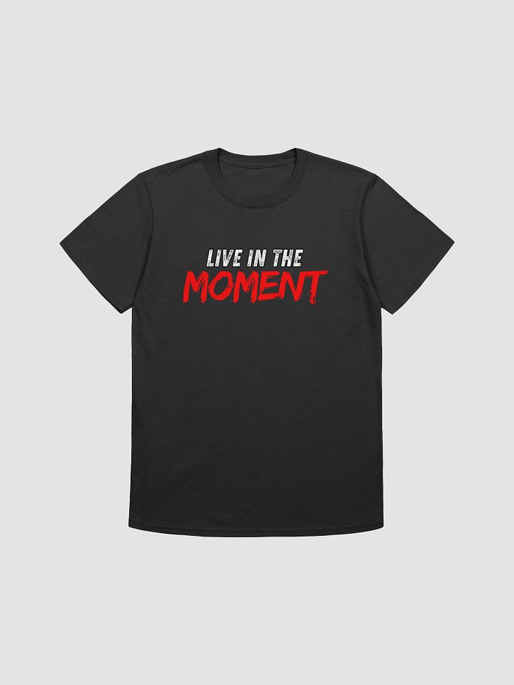 Live in the Moment Unisex T-Shirt product image (1)