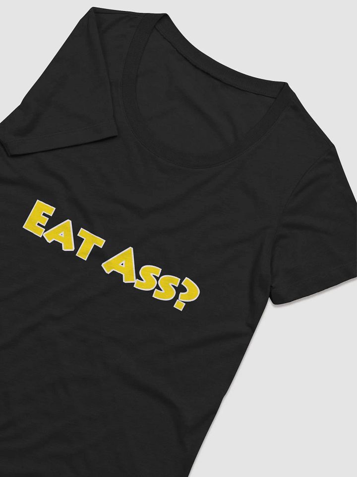 Eat Ass Ladies tee 2 product image (23)