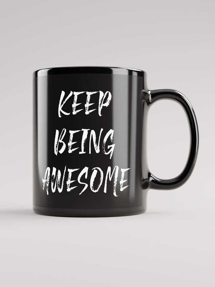Keep Being Awesome Mug product image (1)