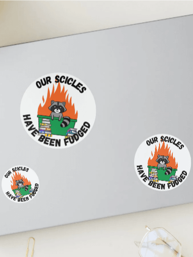 Our scicles have been fudged Vinyl Sticker product image (2)