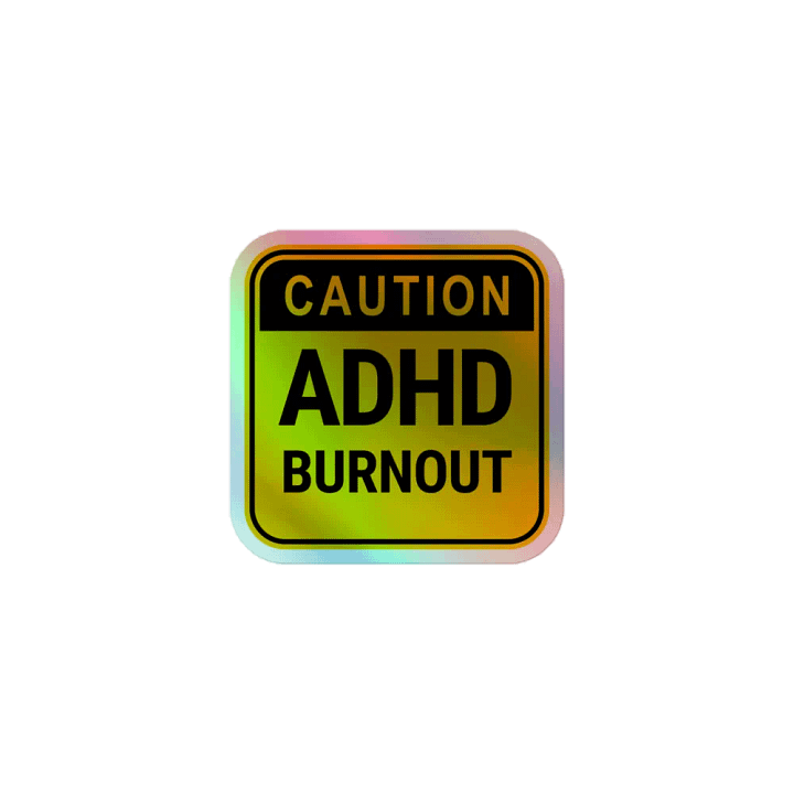 CAUTION: ADHD BURNOUT holographic sticker product image (1)