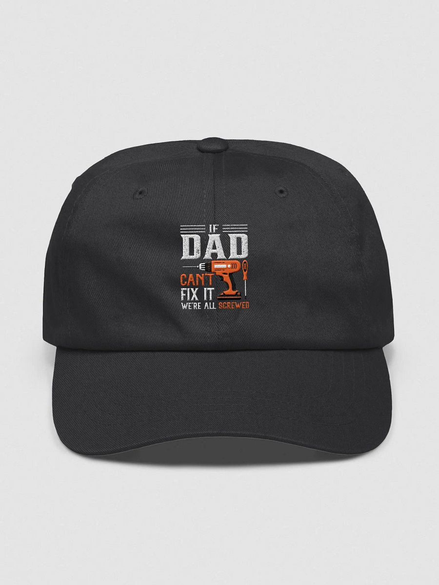 Classic Dad Hat Featuring -If Dad Can't Fix It, We're Screwed product image (2)