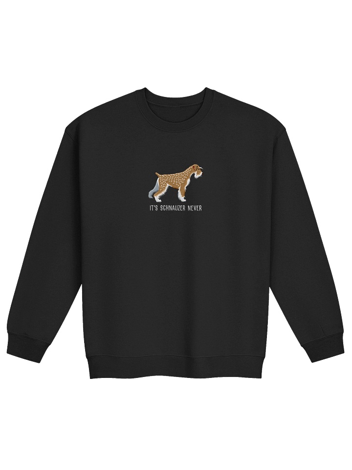 It's Schnauzer Never Sweatshirt (Embroidered) of a Standard Schnauzer(Wheaten) product image (4)