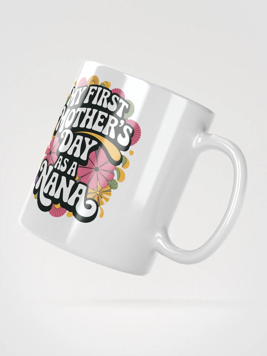 Nana's First Mother's Day Mug product image (6)