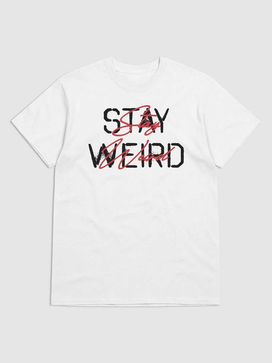 Stay Weird T-Shirt product image (7)