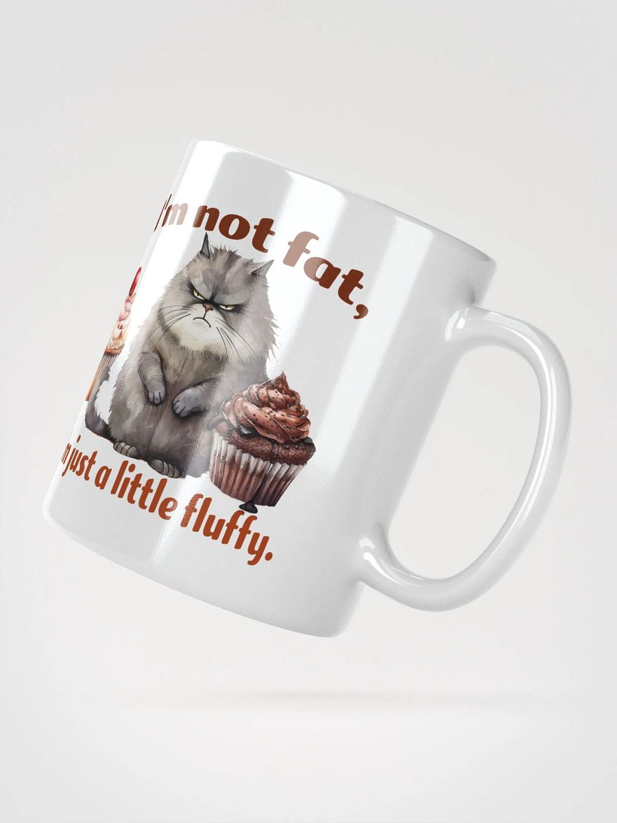 Cat Chat: "I'm not fat, I'm just a little fluffy." White glossy mug product image (12)