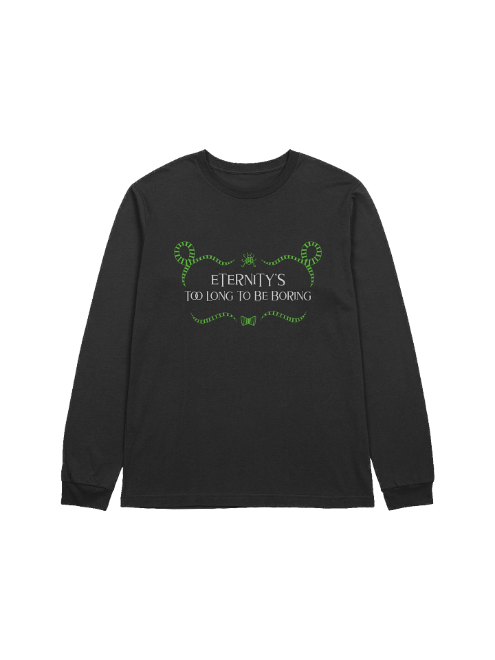 [UM Designs] Eternity's Too Long To Be Boring - Unisex Long Sleeve Tee product image (1)