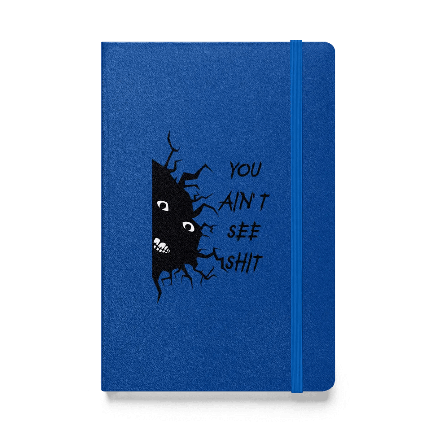 You Ain't See SHH Hardcover Notebook - Dark product image (3)