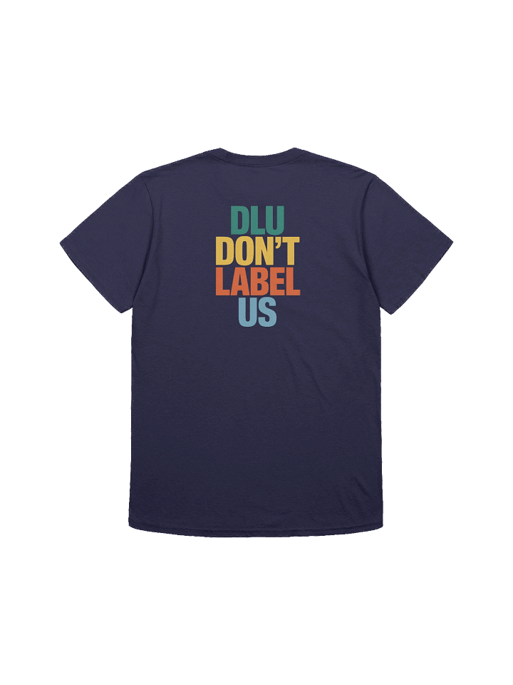DLU DON’T LABEL US Unisex Graphic Tee product image (10)