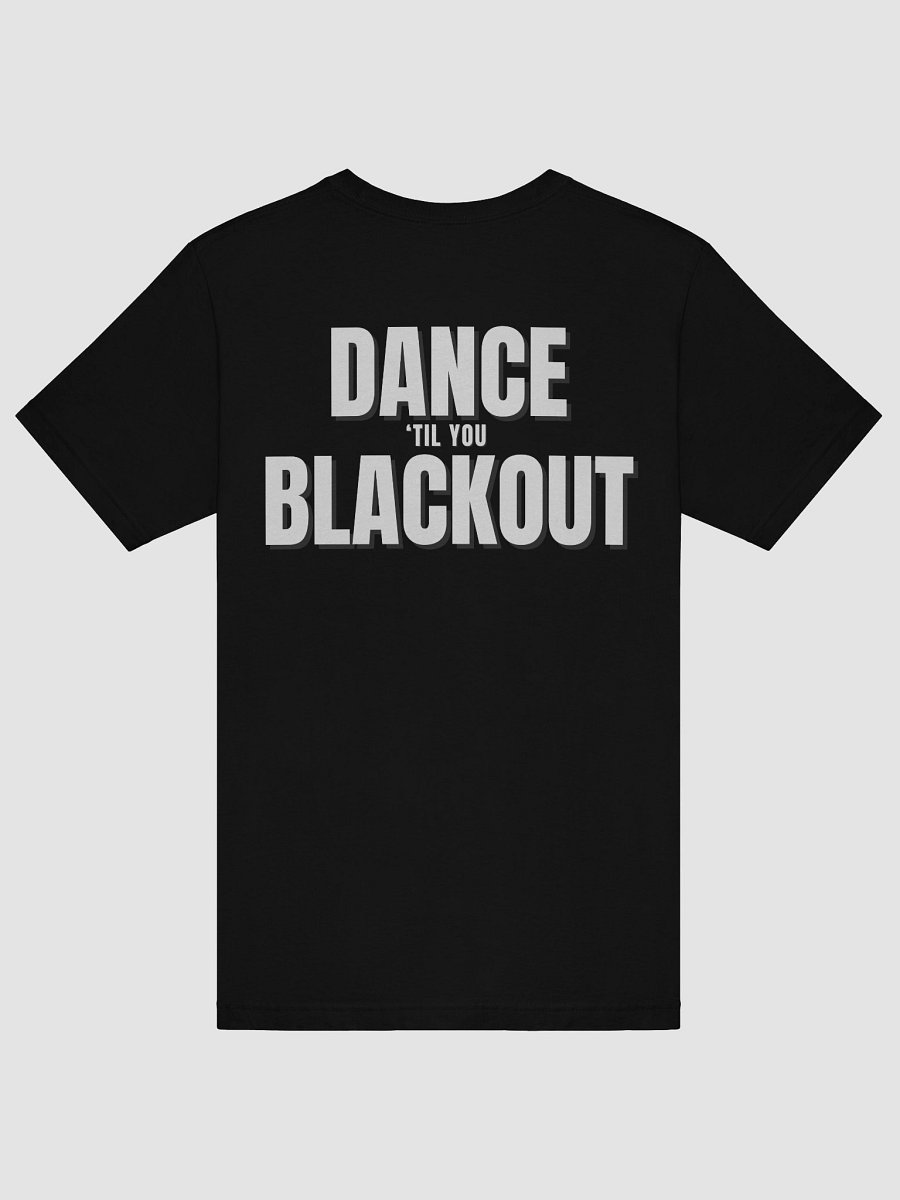 Dance 'til you Blackout (Bella+Canvas) product image (21)