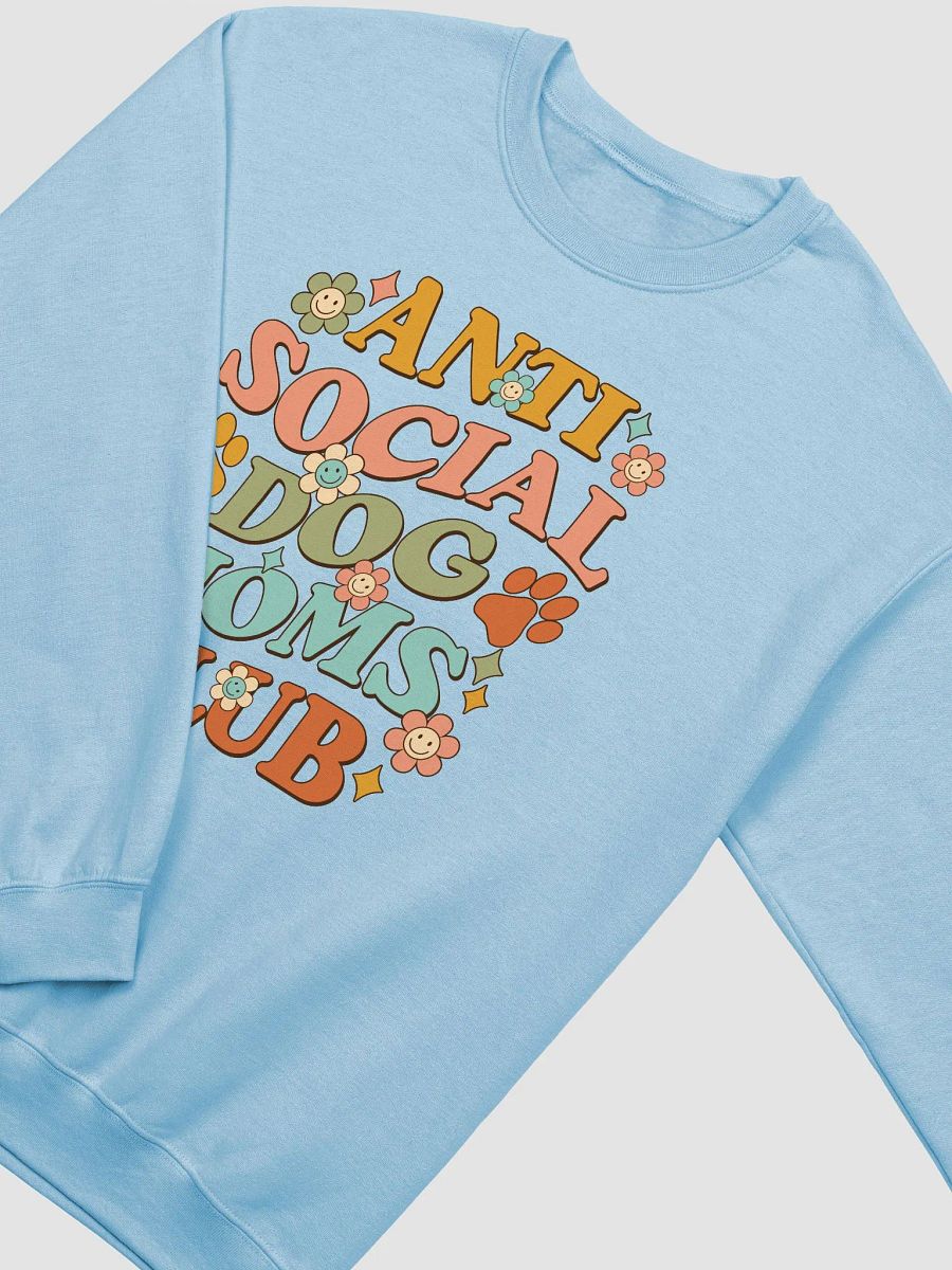 Anti Social Dog Moms Club Retro(Front Print) Sweatshirt | Funny Introvert Shirt for Dog Moms product image (19)