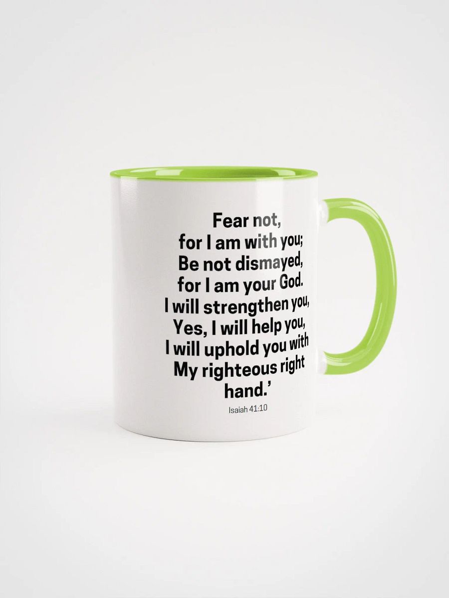 Fear Not For I Am With You Be Not Dismayed For I Am Your God Isaiah 41:10 Design 2 Two-Tone Mug 11/15oz product image (1)