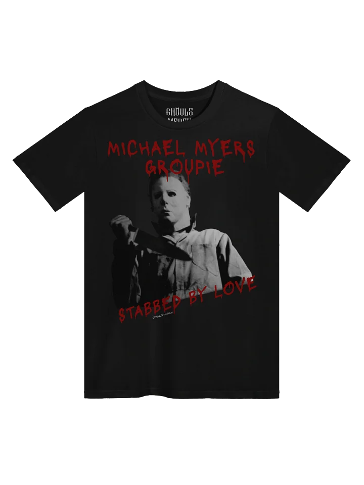 Michael Myers Groupie - Unisex T-Shirt product image (1)