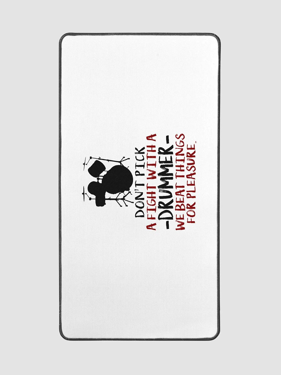 Don't Pick a Fight with a Drummer – We Beat Things for Pleasure desk mat product image (2)