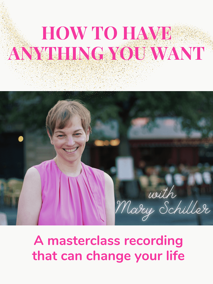 How To Have Anything You Want: a masterclass recording that can change your life product image (1)