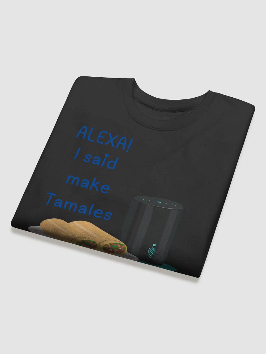 Alexa, Tamales Not Burritos Premium Sweatshirt product image (4)