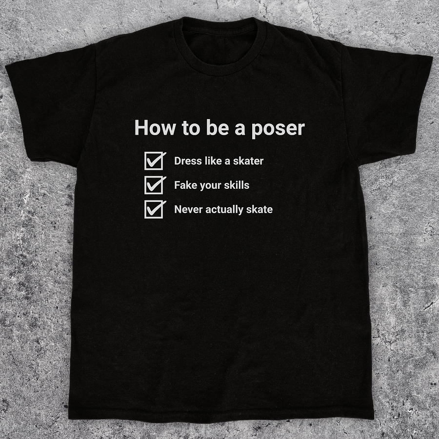 How to be a poser, Funny skateboarding t-shirt, Unisex product image (1)