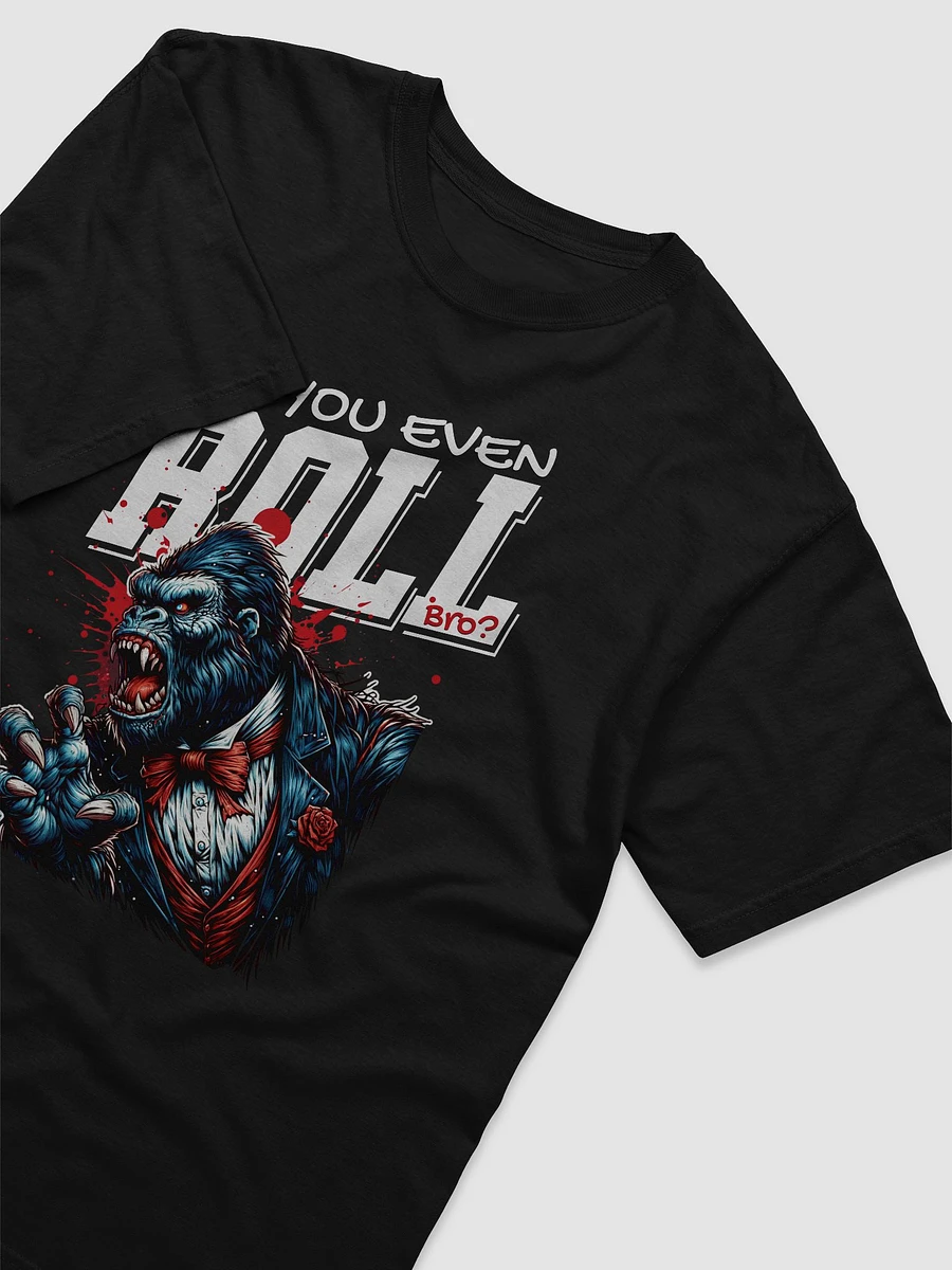 Do You Even Roll Jiu Jitsu T-Shirt product image (6)