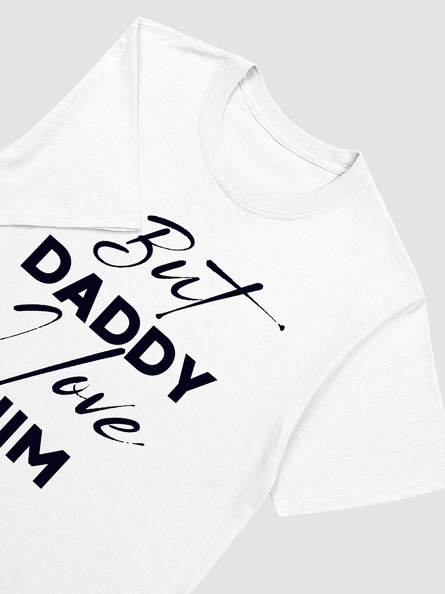 But Daddy I Love Him Unisex T-Shirt V19 product image (2)