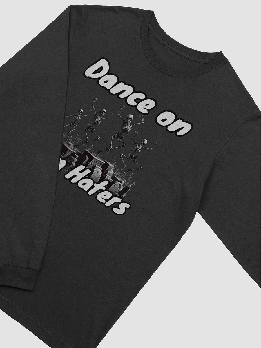 Dance On Dem Haters Long Sleeve product image (7)