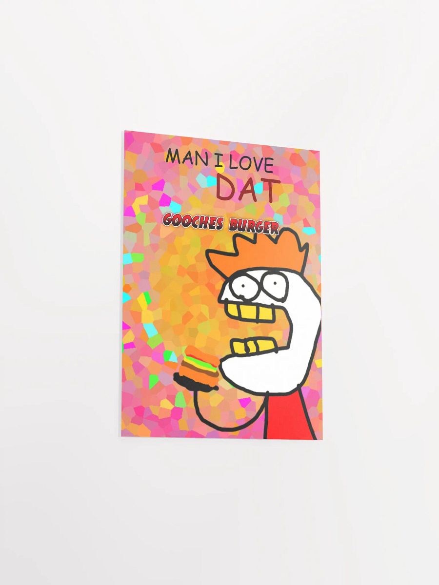 I LOVE DAT GOOCHES BURGER poster product image (3)
