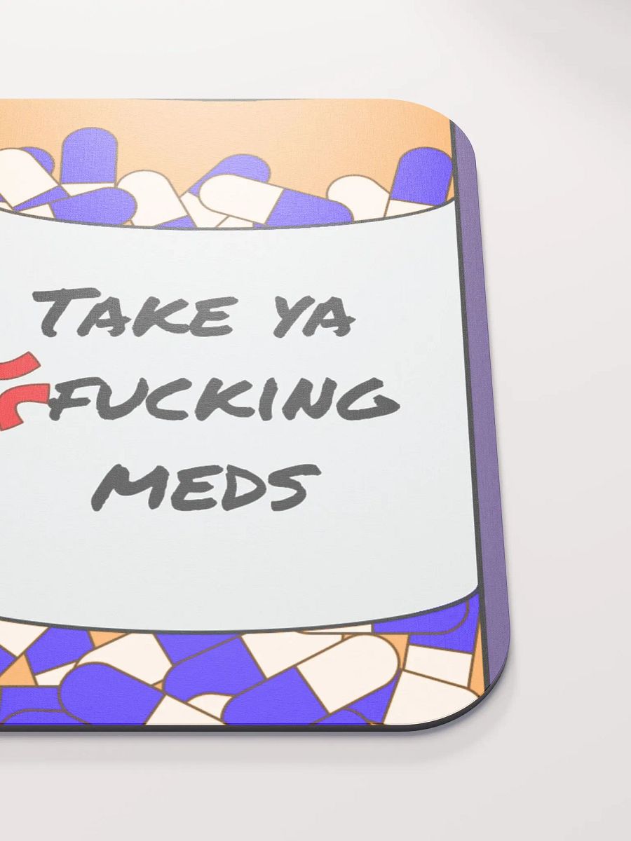 Take Ya F-ing Meds - Mouse pad product image (5)