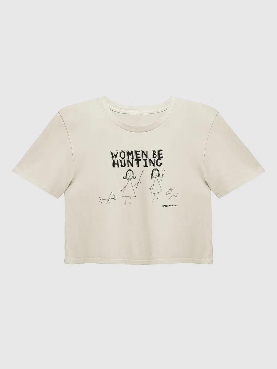 Women Be Hunting Crop Top! product image (1)