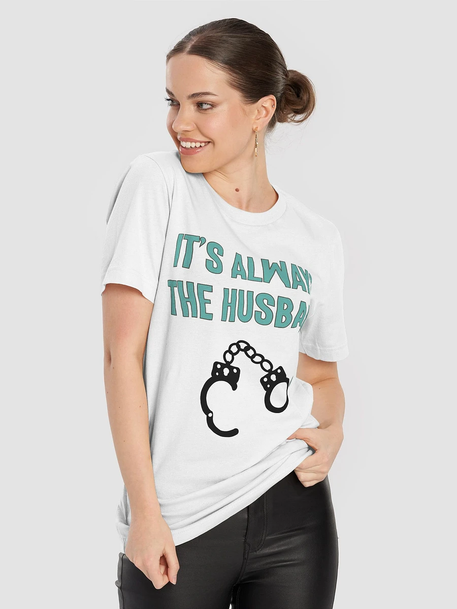 It's Always the Husband T-Shirt product image (2)