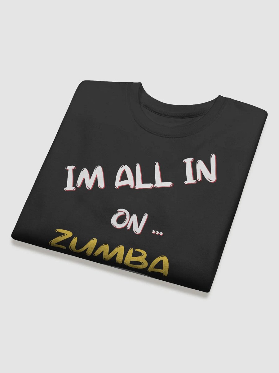 All In on Zumba Premium Sweatshirt product image (3)