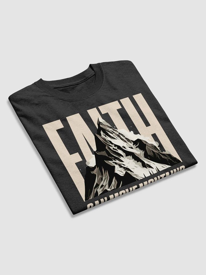 FAITH Can Move MOUNTAINS T-Shirt product image (2)
