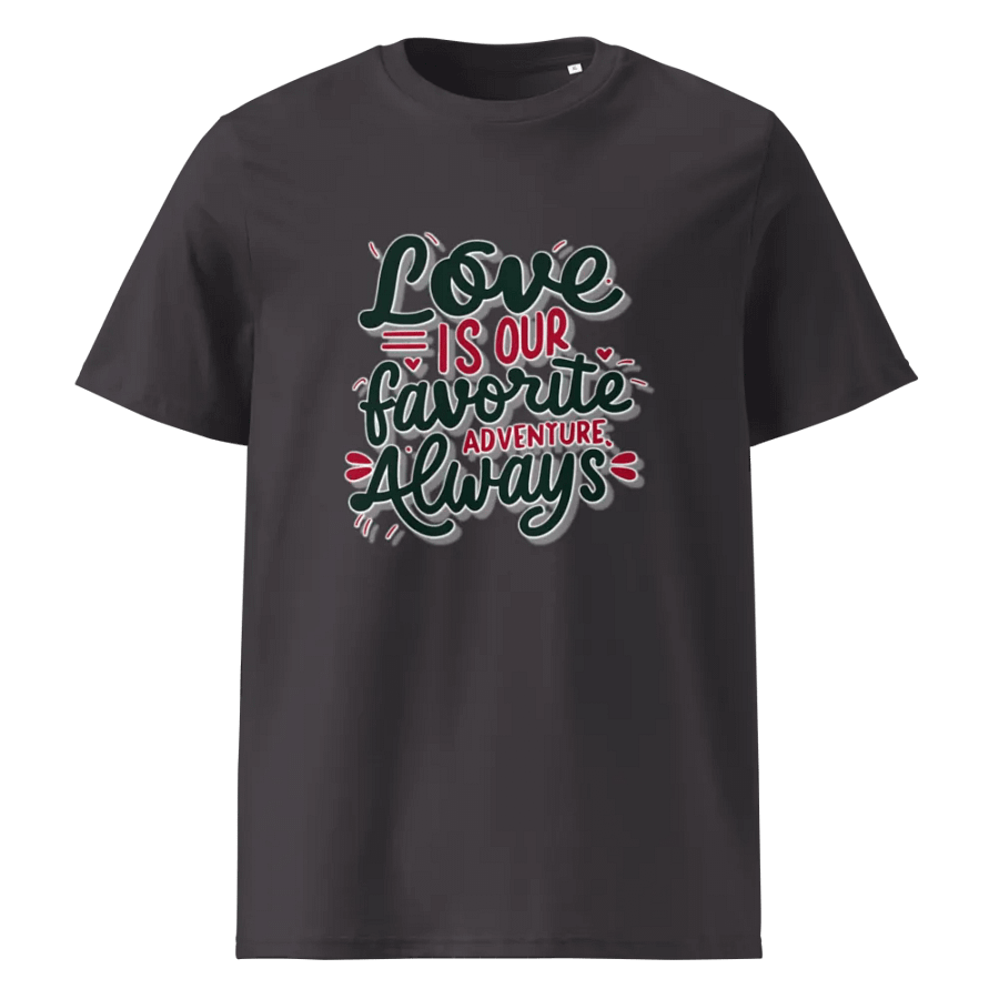 Love is our favorite adventure always T-shirt product image (2)