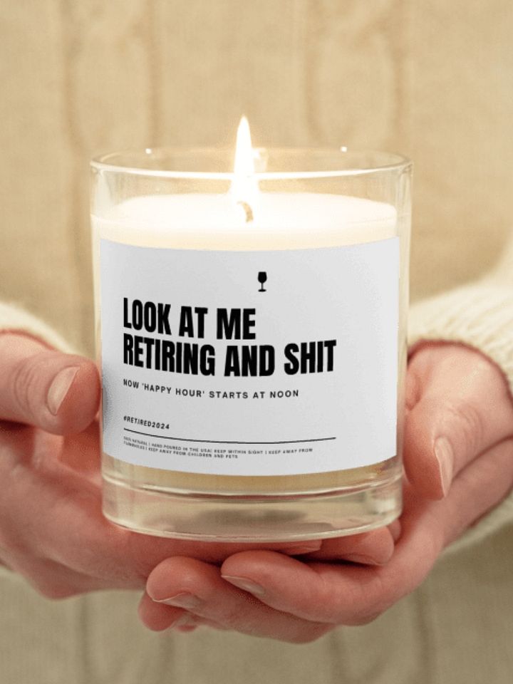 Funny retirement gift for a coworker wine lover soy wax vegan candle - Look at me retiring and shit product image (1)