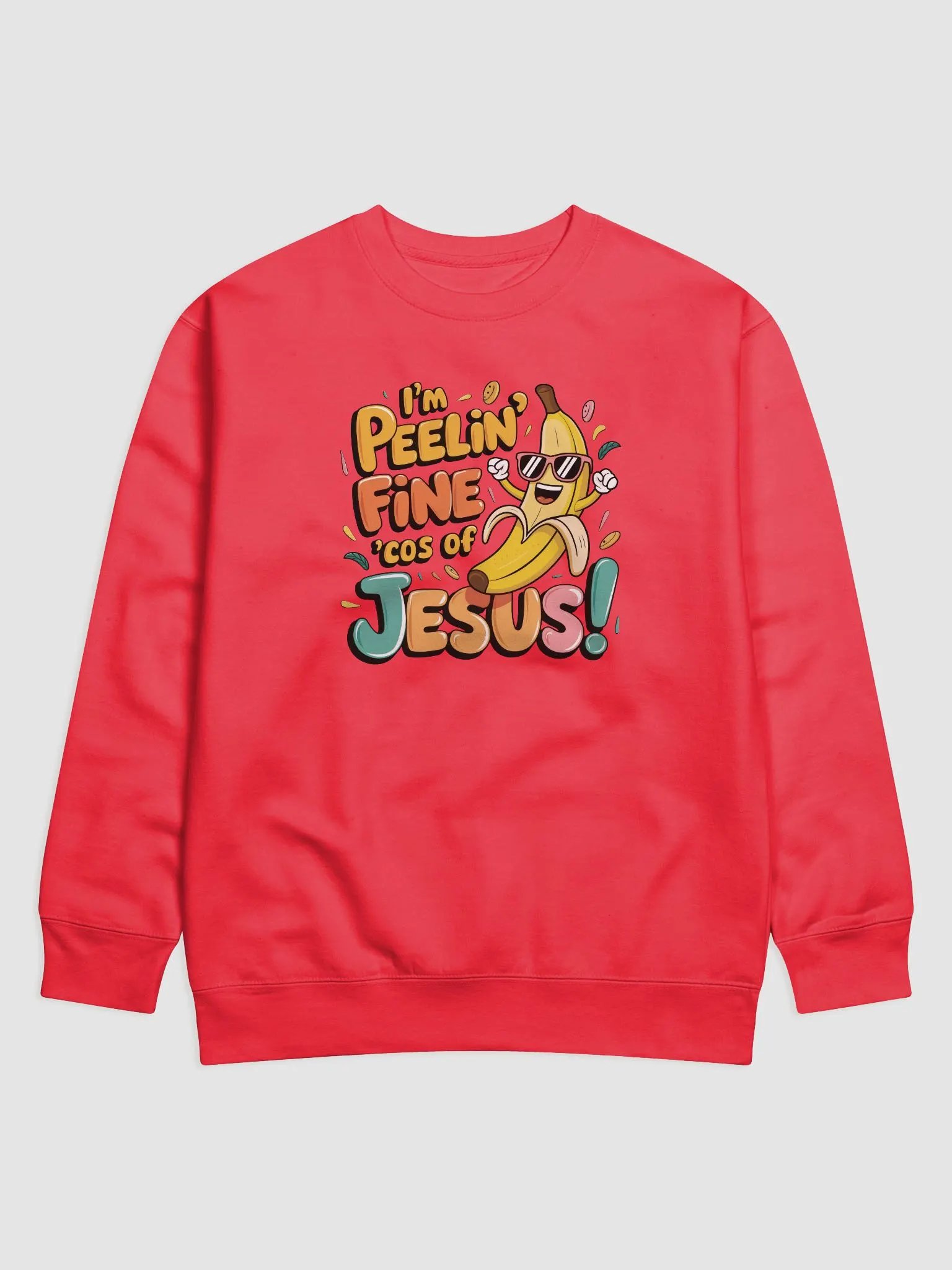 i'm peelin' fine cos of Jesus Sweatshirt product image (17)