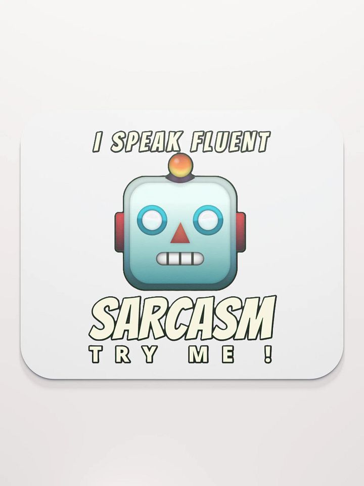 I SPEAK FLUENT SARCASM, TRY ME! product image (2)