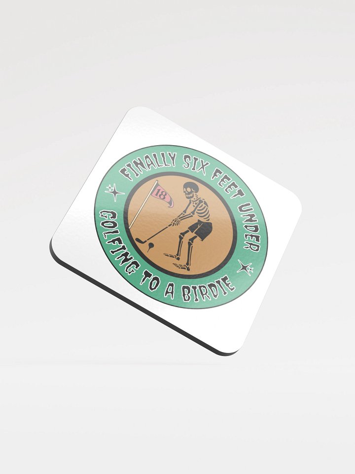 Finally Six Feet Under Golfing To A Birdie Coaster Set product image (2)