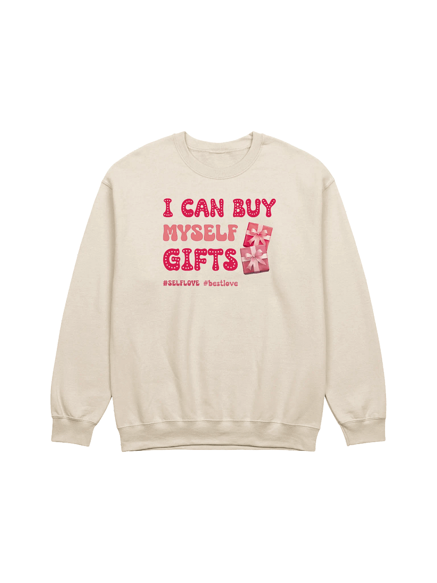 Funny Valentine's day sweatshirt - I can buy myself gifts product image (2)