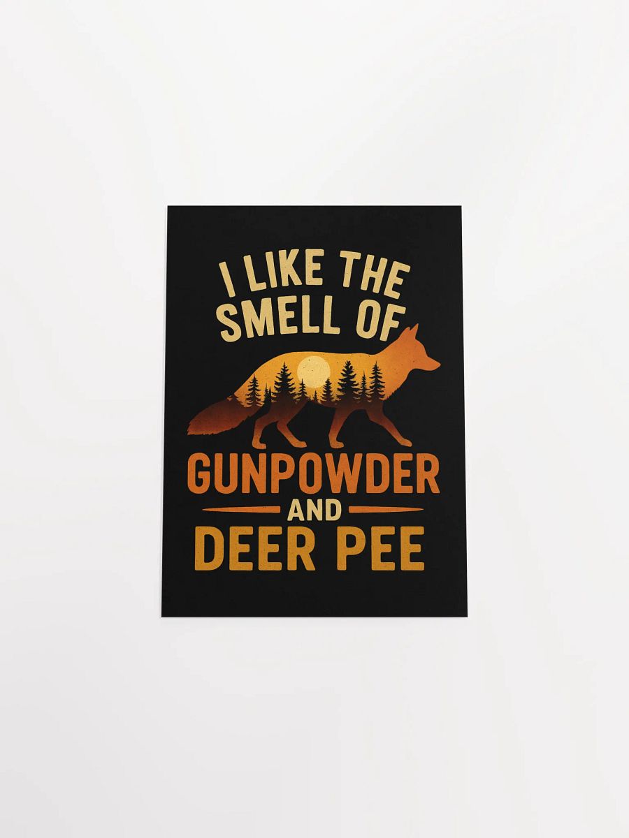 Gunpowder and Deer Pee Poster | Funny Hunting Wall Art product image (7)