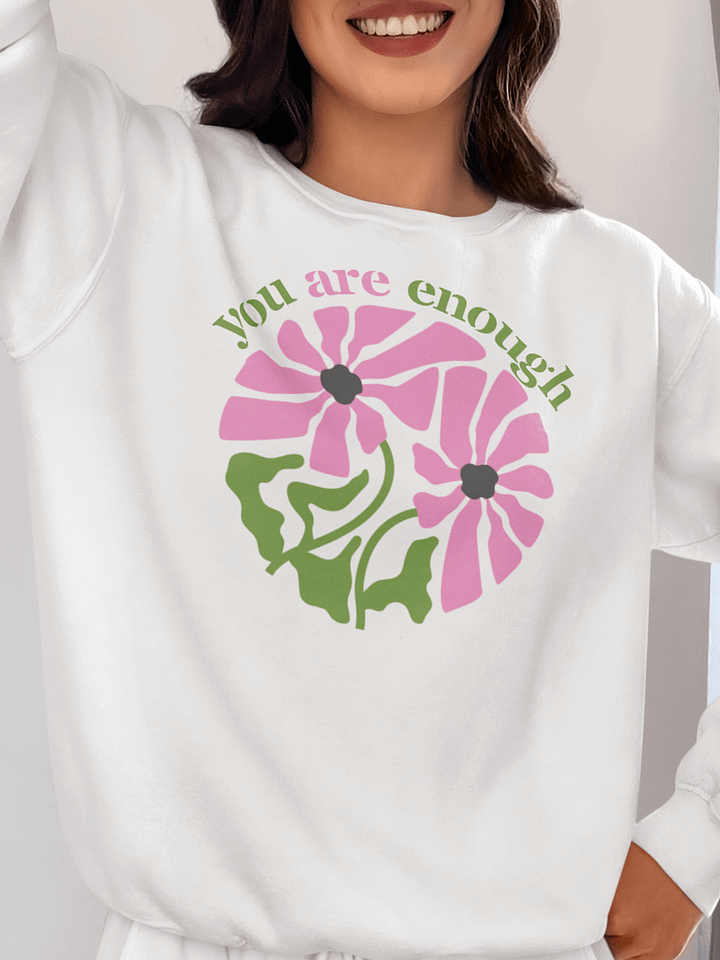 You Are Enough Inspiration Colorful Floral Sweatshirt product image (1)