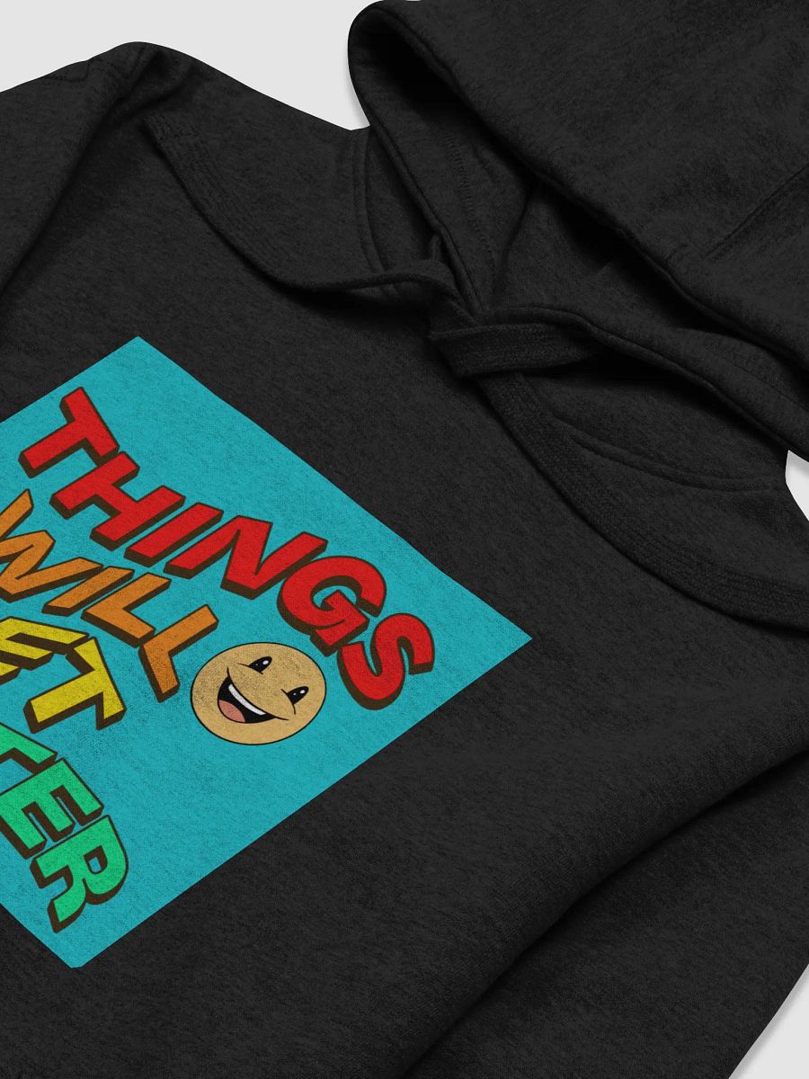 things will get better, Premium Hoodie product image (20)