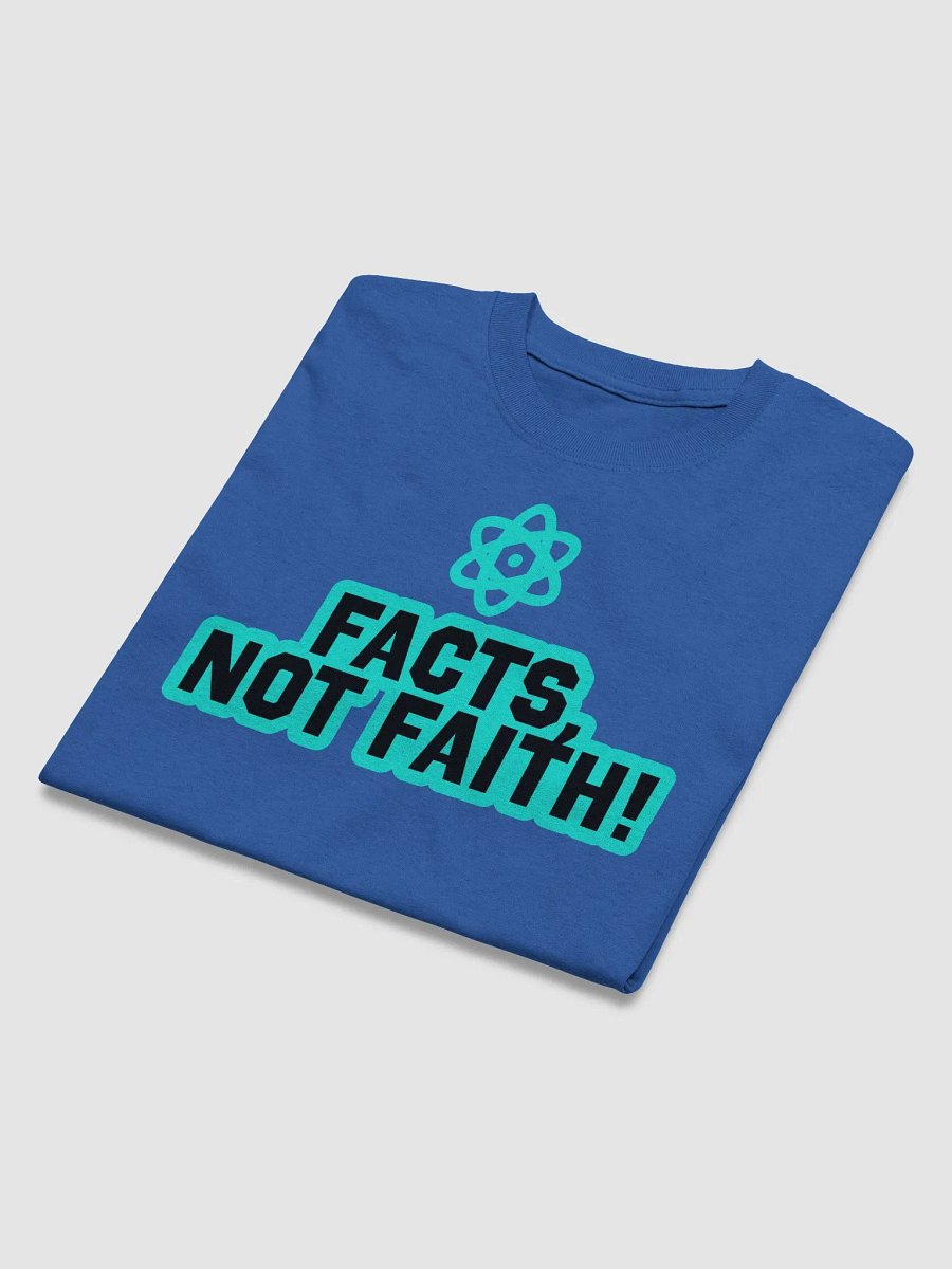 "Facts, Not Faith!" - Shirt product image (26)