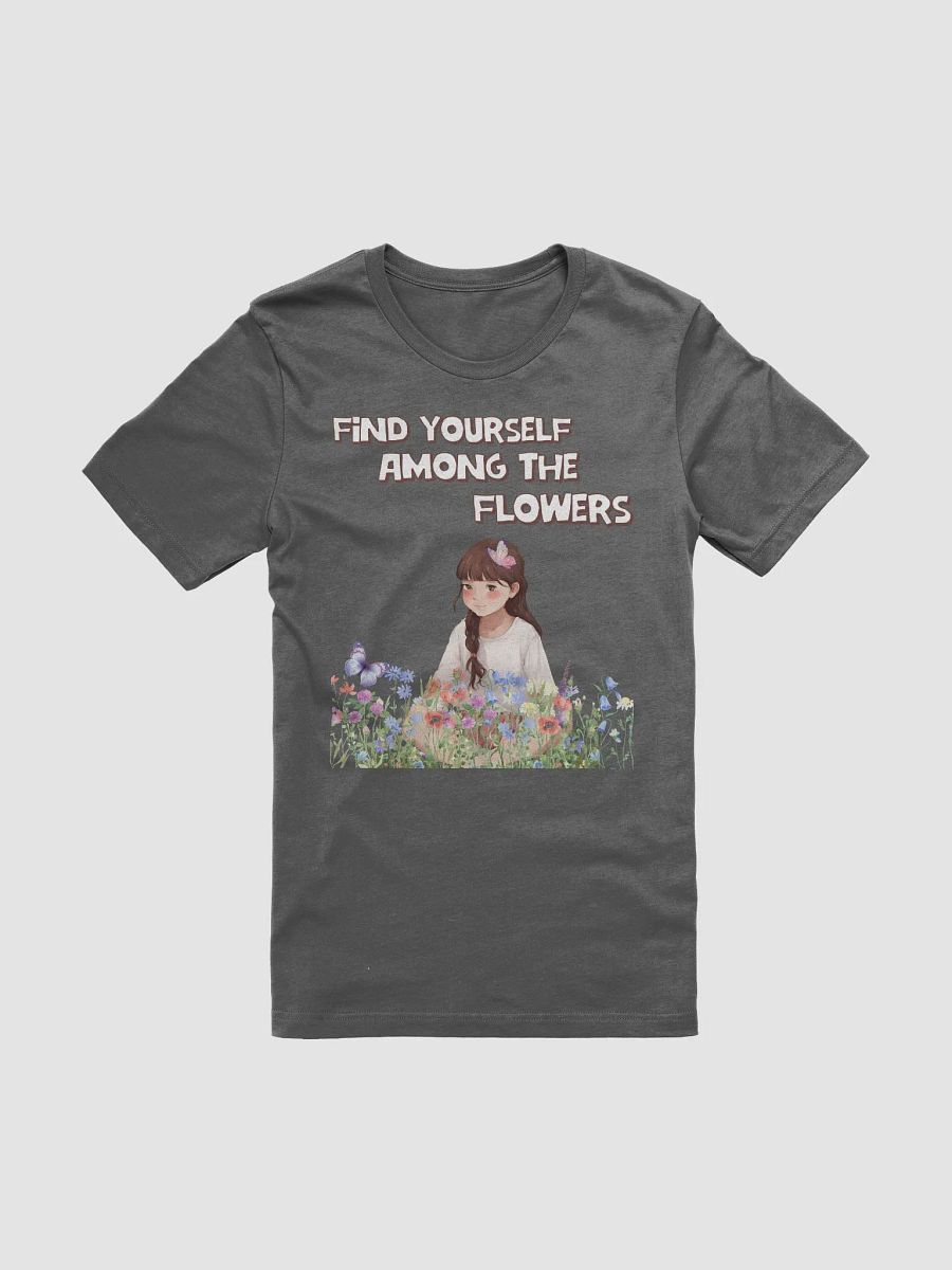 Find Yourself Among The Flowers - T-shirt product image (54)