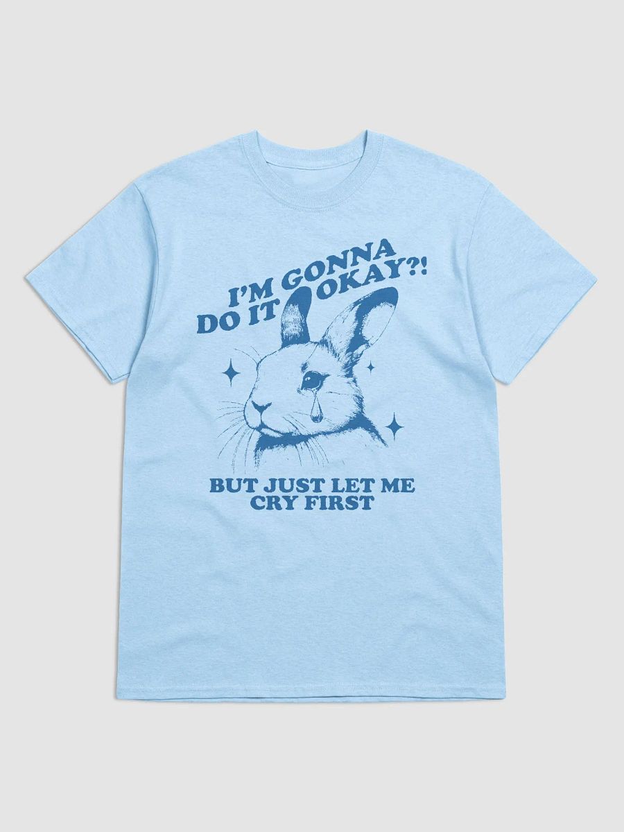 Im gonna do it okay but just let me cry first product image (1)