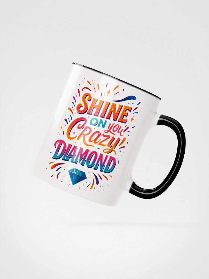 Shine On You Crazy Diamond Mug – Uplifting Gift for Sparkly Souls product image (23)
