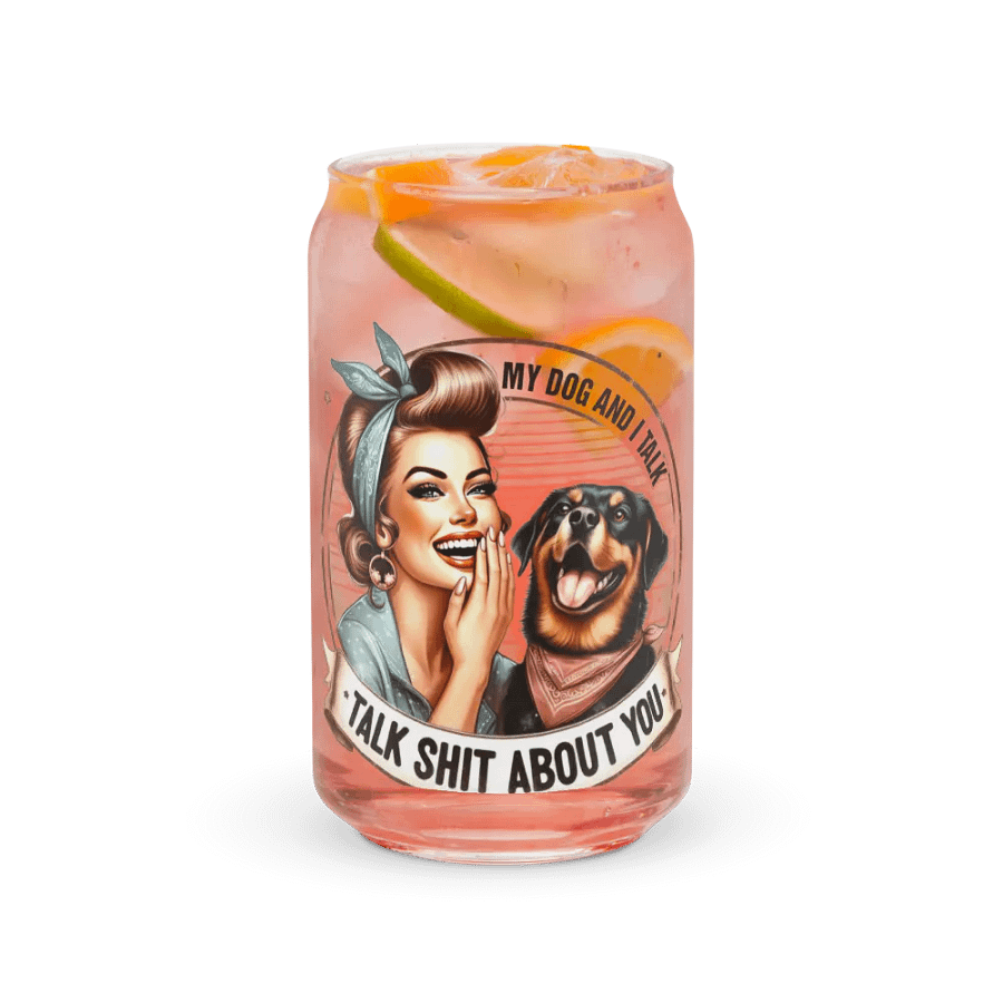 My Dogs And I Talk Shit About You product image (7)