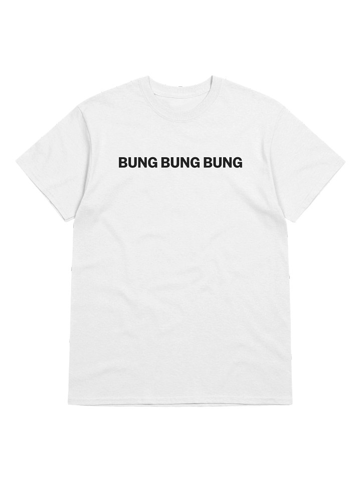 BUNG BUNG BUNG Tee product image (1)