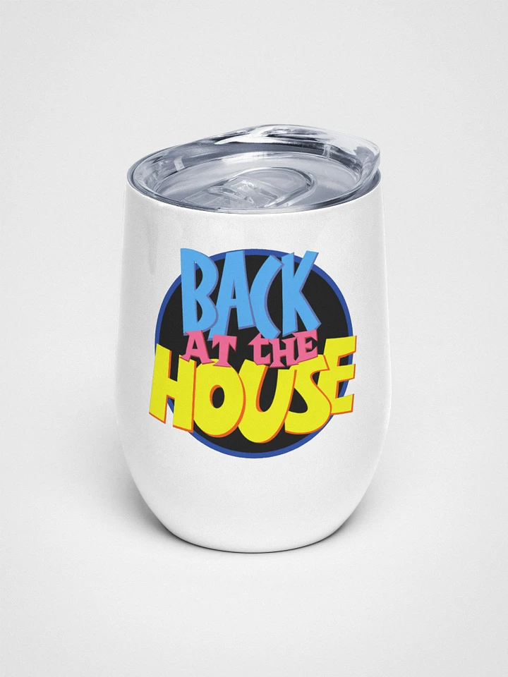 Back at the House Wine Tumbler product image (1)