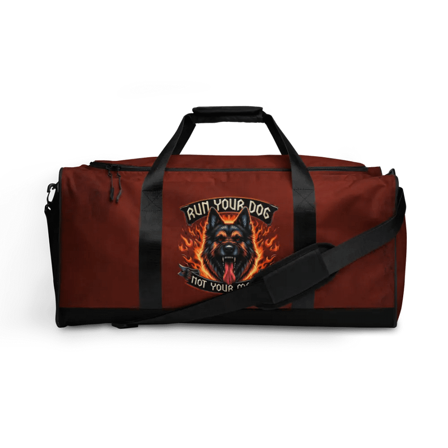 Run Your Dog, Not Your Mouth - Fire - Training Gear Duffle Bag product image (1)